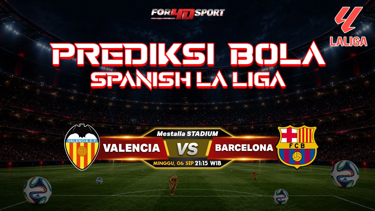 PREDIKSI Spanish La Liga 06 SEPTEMBER 2026 VALENCIA VS BARCELONA